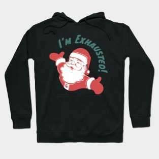 I'm Exhausted Hoodie
